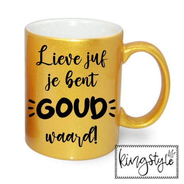 Mok Goud | Lieve juf Je bent goud waard!